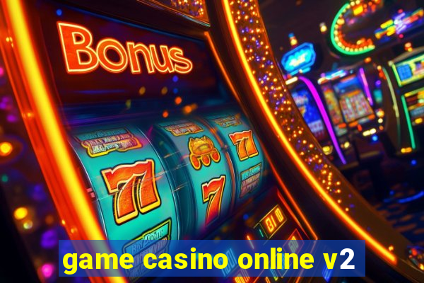 game casino online v2