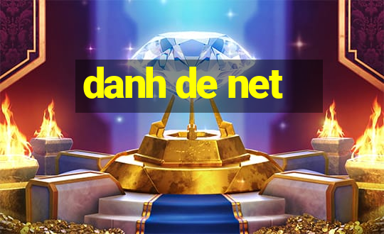 danh de net