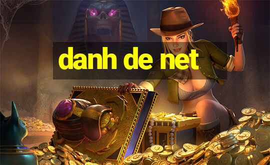 danh de net