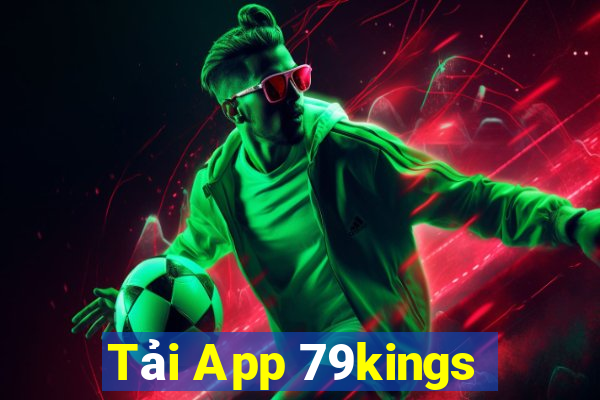 Tải App 79kings