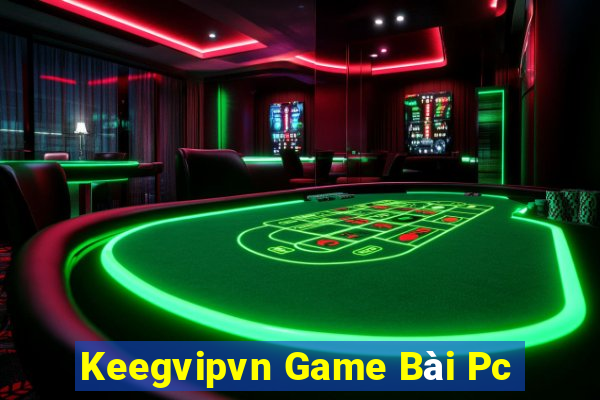 Keegvipvn Game Bài Pc