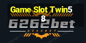 Game Slot Twin58