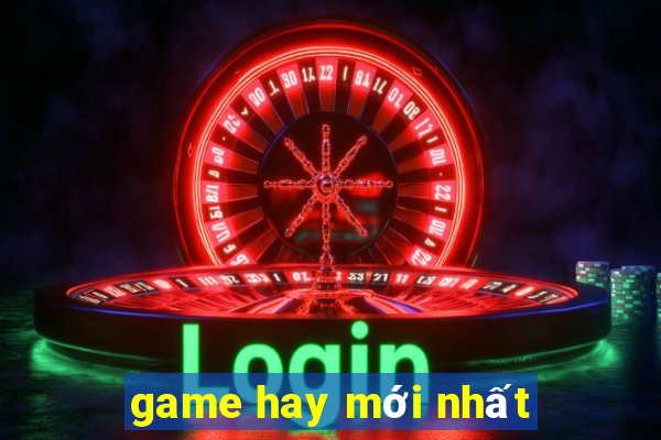 game hay moi nhat