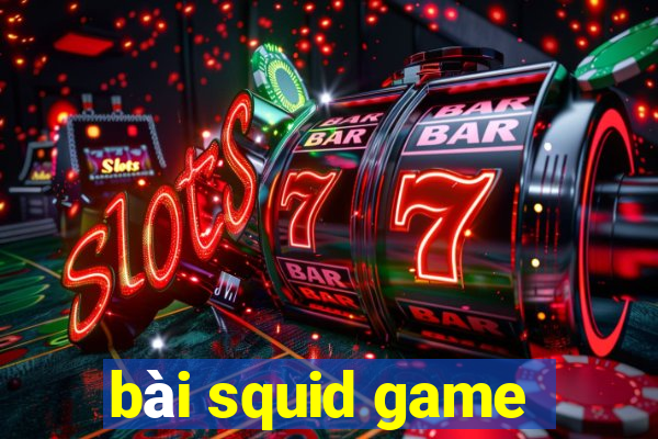 bài squid game