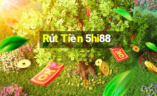 Rút Tiền 5hi88