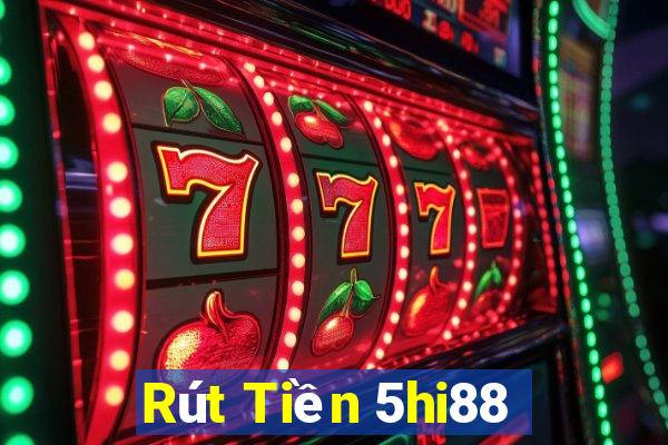 Rút Tiền 5hi88