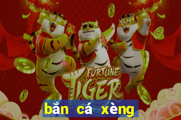 bắn cá xèng đổi thưởng