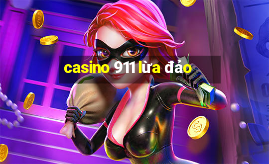 casino 911 lừa đảo