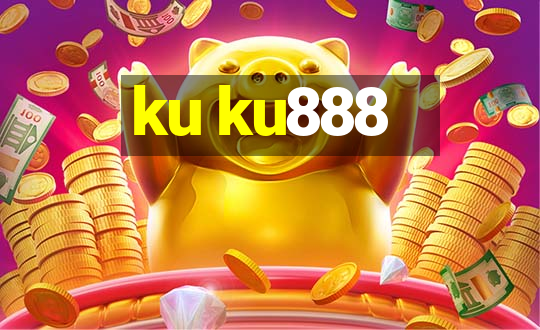 ku ku888