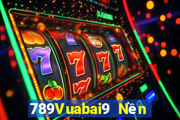 789Vuabai9 Nền tảng xổ số moa