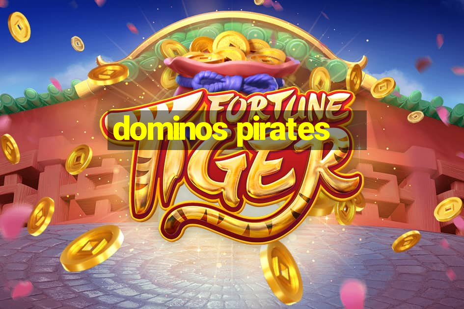 dominos pirates