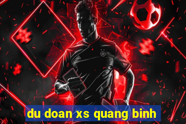 du doan xs quang binh