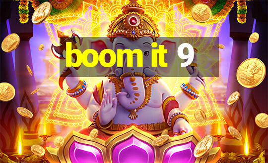 boom it 9