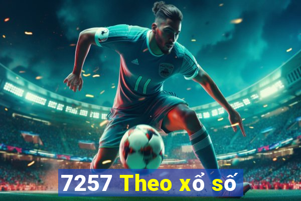 7257 Theo xổ số