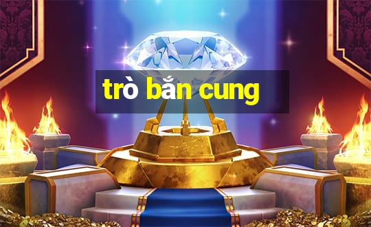 trò bắn cung