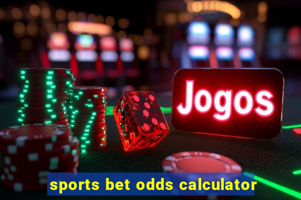 sports bet odds calculator