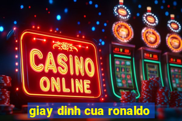 giay dinh cua ronaldo