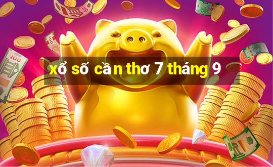 xổ số cần thơ 7 tháng 9