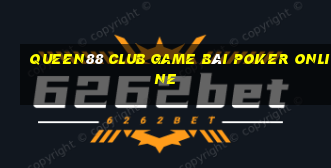 Queen88 Club Game Bài Poker Online