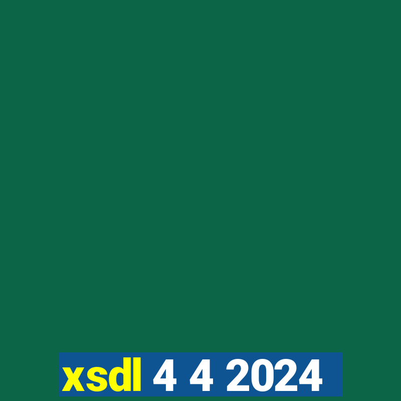 xsdl 4 4 2024