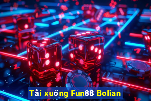 Tải xuống Fun88 Bolian