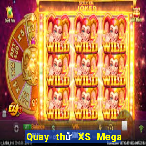 Quay thử XS Mega 6 45 thứ Ba