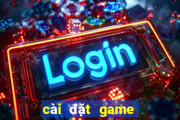 cai dat game ban ca