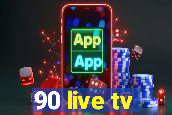 90 live tv