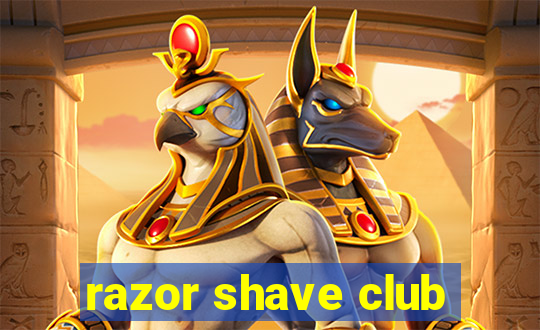 razor shave club