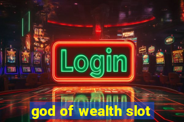 god of wealth slot