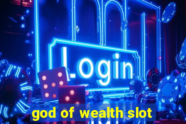 god of wealth slot