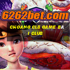 Choang Clb Game Bài Club