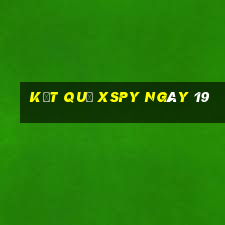 kết quả XSPY ngày 19