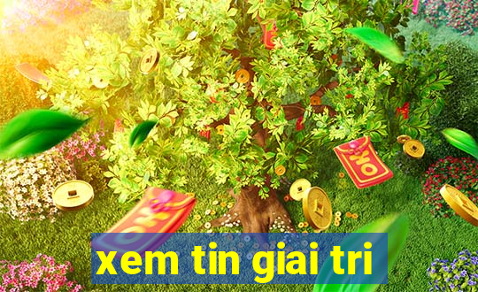 xem tin giai tri