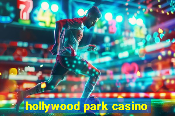 hollywood park casino