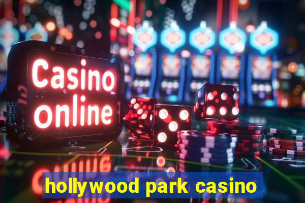 hollywood park casino