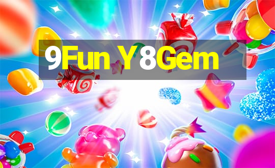 9Fun Y8Gem