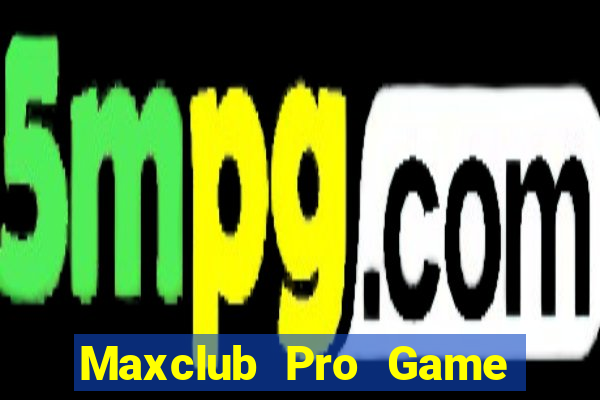 Maxclub Pro Game Bài 3C Cho Ios