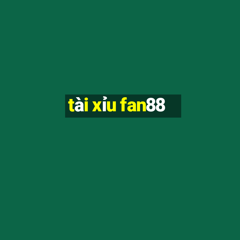 tài xỉu fan88