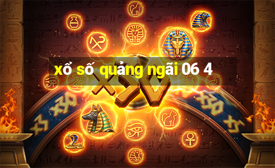 xổ số quảng ngãi 06 4