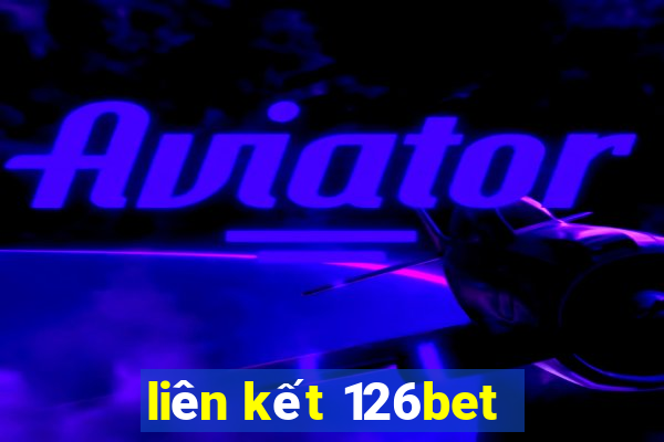 liên kết 126bet