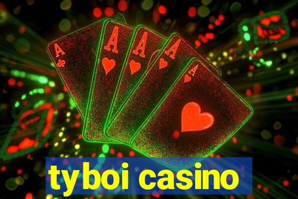 tyboi casino