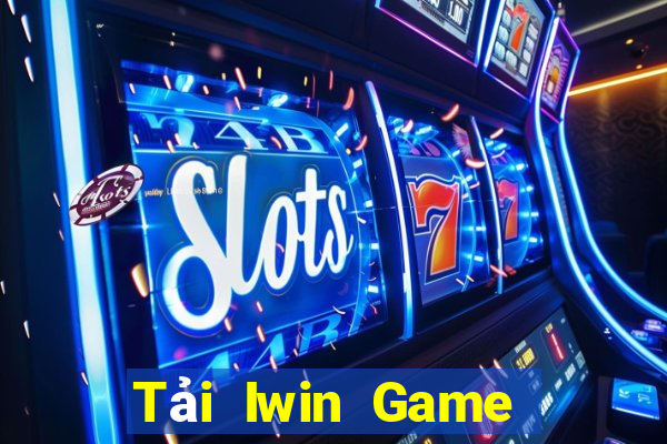 Tải Iwin Game Bài Nhất Vip