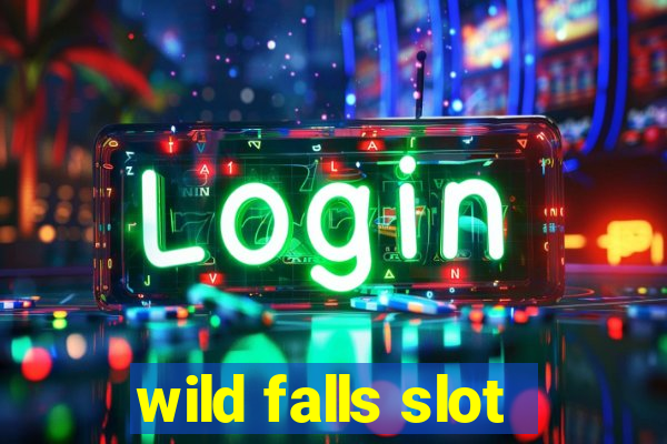 wild falls slot