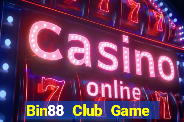 Bin88 Club Game Bài Đổi Thưởng Uy Tín