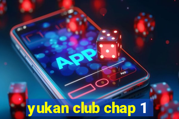 yukan club chap 1