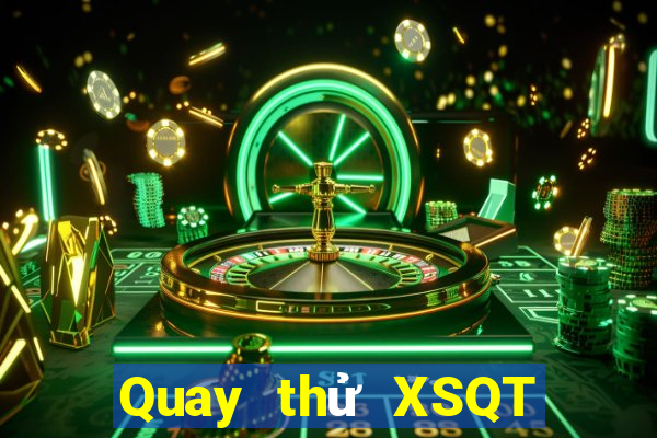 Quay thử XSQT Thứ 4