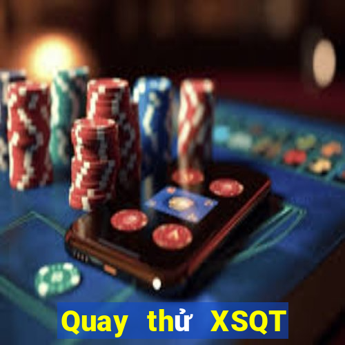 Quay thử XSQT Thứ 4