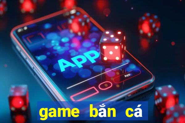 game bắn cá trên máy tính