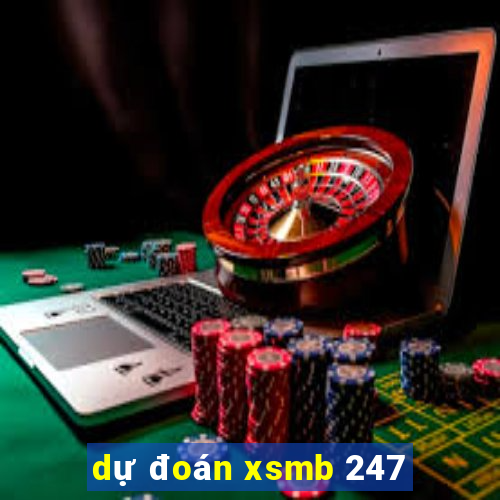 dự đoán xsmb 247